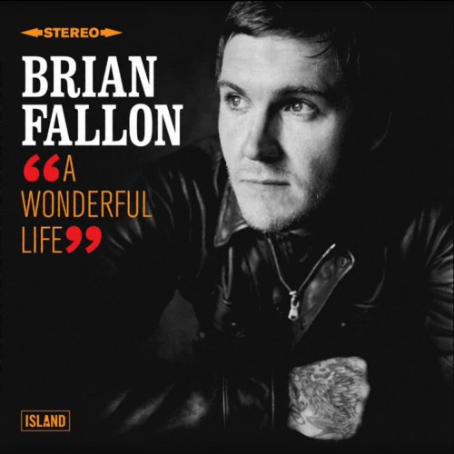 Brian Fallon A Wonderful Life