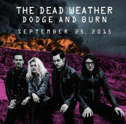 The-Dead-Weather---Dodge-and-Burn