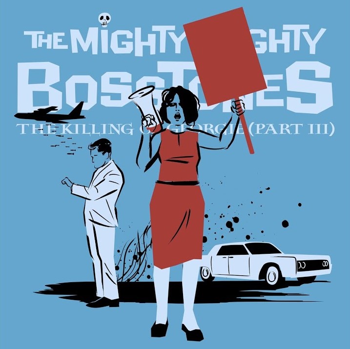 The Mighty Mighty Bosstones - THE KILLING OF GEORGIE